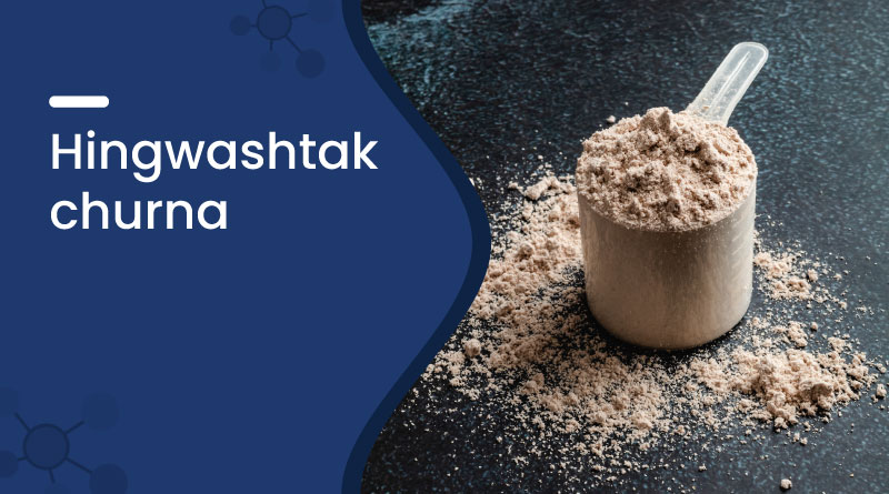 Hingwashtak Churna: Benefits, Uses, Ingredients & Dosage