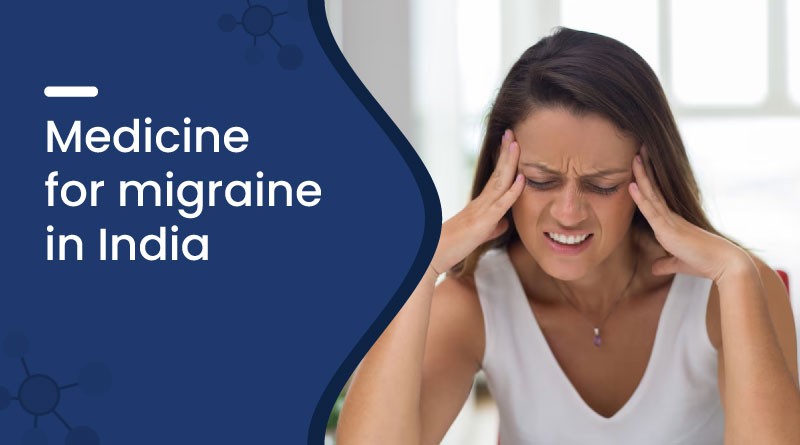 Best Medicine For Migraine