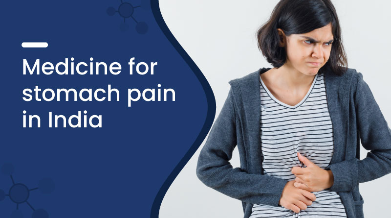 Medicine For Stomach Pain In India