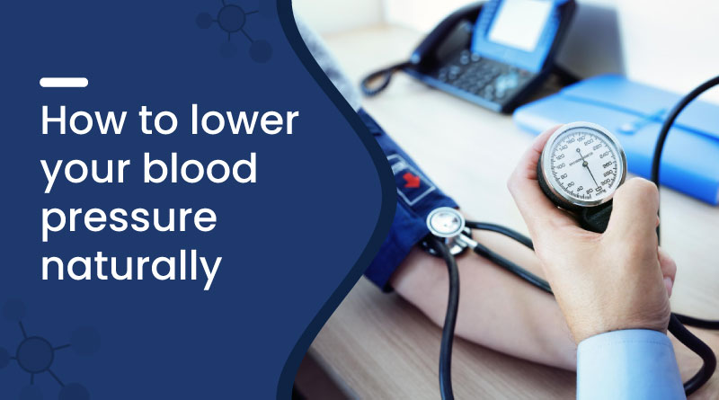 How to Lower Blood Pressure Naturally 