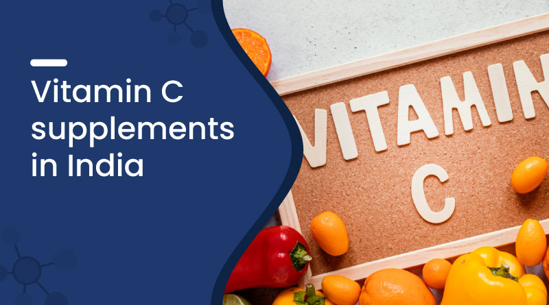 Best Vitamin C Supplements in India