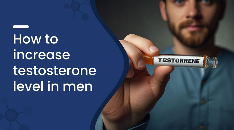 How to Increase Testosterone Level in Men