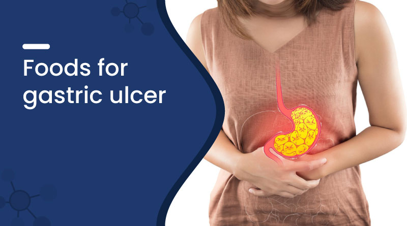 Best Foods for Gastric Ulcer Relief