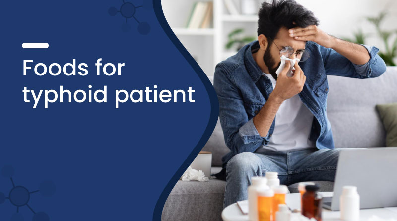 Best Foods for Typhoid Patients &ndash; Easy-to-Digest Recovery Diet