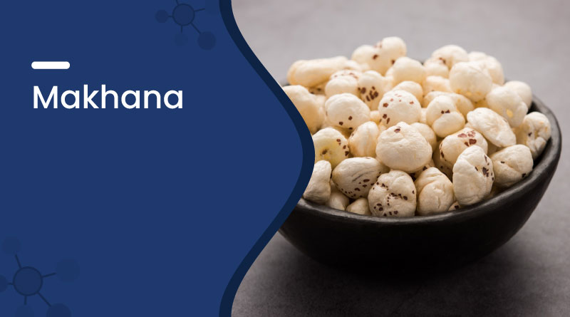 Makhana Benefits, Nutrition & Uses &ndash; Healthy Snack for Weight Loss