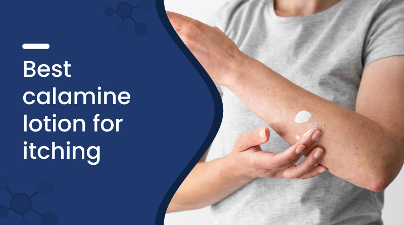 Best Calamine Lotion For Itching
